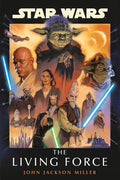 Cover Image for Star Wars: The Living Force -- John Jackson Miller, Paperback
