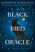 Cover Image for The Black Bird Oracle -- Deborah Harkness, Hardcover