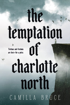 Cover Image for The Temptation of Charlotte North -- Camilla Bruce, Paperback