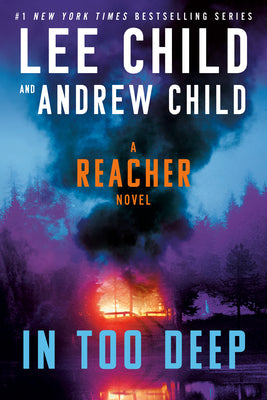 Cover Image for In Too Deep: A Reacher Novel -- Lee Child, Paperback