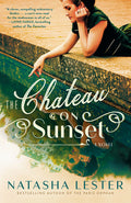 Cover Image for The Chateau on Sunset -- Natasha Lester, Paperback