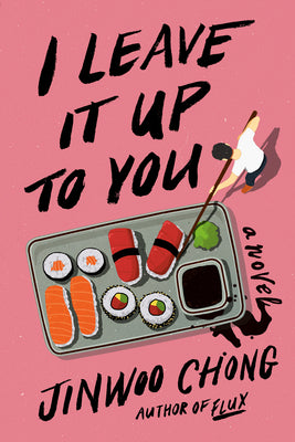Cover Image for I Leave It Up to You -- Jinwoo Chong, Hardcover