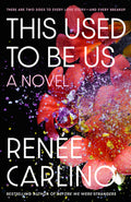 Cover Image for This Used to Be Us -- Renée Carlino, Paperback