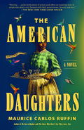 Cover Image for The American Daughters -- Maurice Carlos Ruffin, Paperback