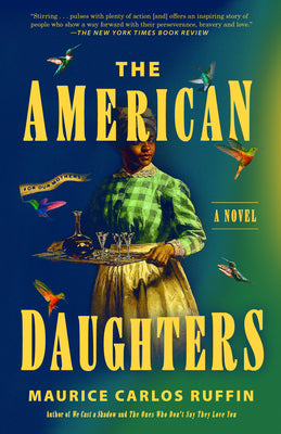 Cover Image for The American Daughters -- Maurice Carlos Ruffin, Paperback