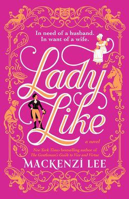 Cover Image for Lady Like -- Mackenzi Lee, Paperback