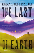 Cover Image for The Last of Earth -- Deepa Anappara, Hardcover