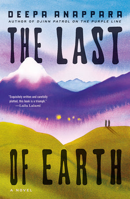 Cover Image for The Last of Earth -- Deepa Anappara, Hardcover