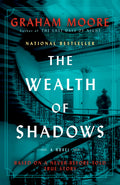 Cover Image for The Wealth of Shadows -- Graham Moore, Paperback