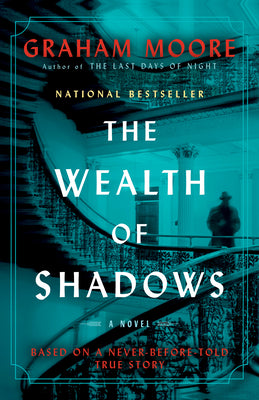 Cover Image for The Wealth of Shadows -- Graham Moore, Paperback