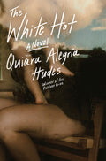 Cover Image for The White Hot -- Quiara Alegría Hudes, Hardcover