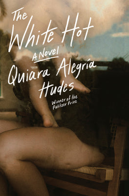 Cover Image for The White Hot -- Quiara Alegría Hudes, Hardcover