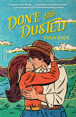 Cover Image for Done and Dusted: A Rebel Blue Ranch Novel -- Lyla Sage, Paperback