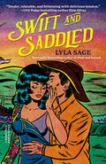 Cover Image for Swift and Saddled: A Rebel Blue Ranch Novel -- Lyla Sage, Paperback