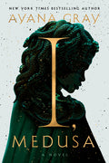 Cover Image for I, Medusa -- Ayana Gray, Hardcover