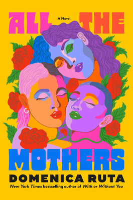 Cover Image for All the Mothers -- Domenica Ruta, Hardcover