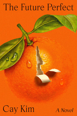 Cover Image for The Future Perfect -- Cay Kim, Hardcover