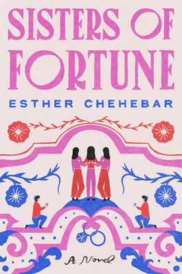 Cover Image for Sisters of Fortune -- Esther Chehebar, Hardcover