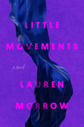 Cover Image for Little Movements -- Lauren Morrow, Hardcover