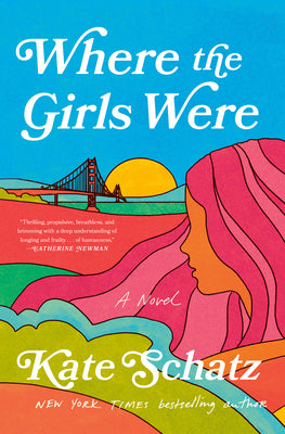 Cover Image for Where the Girls Were -- Kate Schatz, Hardcover