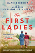 Cover Image for The First Ladies -- Marie Benedict, Paperback