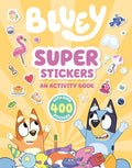 Cover Image for Bluey: Super Stickers: An Activity Book with Over 400 Stickers -- Penguin Young Readers Licenses, Paperback