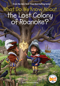 Cover Image for What Do We Know about the Lost Colony of Roanoke? -- Emma Carlson Berne, Library Binding