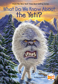 Cover Image for What Do We Know about the Yeti? -- Ben Hubbard, Paperback