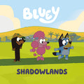 Cover Image for Bluey: Shadowlands -- Penguin Young Readers Licenses, Paperback