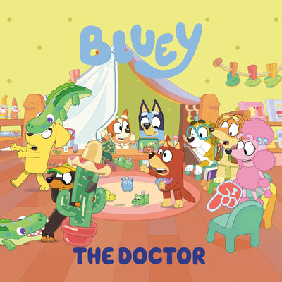 Cover Image for Bluey: The Doctor -- Penguin Young Readers Licenses, Paperback