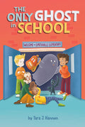 Cover Image for The Only Ghost in School -- Tara J. Hannon, Paperback