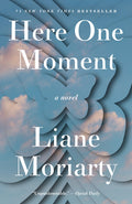 Cover Image for Here One Moment -- Liane Moriarty, Paperback