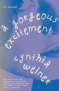 Cover Image for A Gorgeous Excitement -- Cynthia Weiner, Paperback