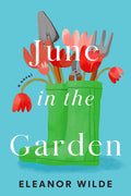 Cover Image for June in the Garden -- Eleanor Wilde, Hardcover