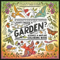 Cover Image for What's Inside a Garden?: Science and Nature Coloring Book: 40 Drawings to Color -- Rachel Ignotofsky, Paperback