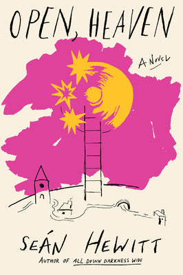 Cover Image for Open, Heaven -- Seán Hewitt, Hardcover