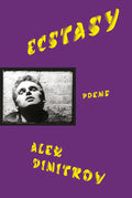 Cover Image for Ecstasy: Poems -- Alex Dimitrov, Hardcover