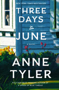 Cover Image for Three Days in June -- Anne Tyler, Hardcover