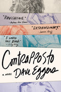 Cover Image for Contrapposto -- Dave Eggers, Hardcover