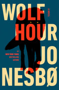 Cover Image for Wolf Hour -- Jo Nesbo, Hardcover