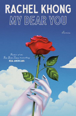 Cover Image for My Dear You: Stories -- Rachel Khong, Hardcover