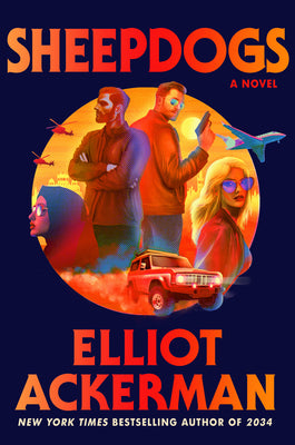 Cover Image for Sheepdogs -- Elliot Ackerman, Hardcover
