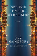 Cover Image for See You on the Other Side -- Jay McInerney, Hardcover