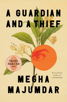 Cover Image for A Guardian and a Thief: Oprah's Book Club -- Megha Majumdar, Hardcover