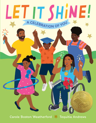Cover Image for Let It Shine!: A Celebration of You -- Carole Boston Weatherford, Hardcover