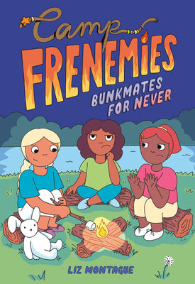 Cover Image for Camp Frenemies: Bunkmates for Never -- Liz Montague, Hardcover
