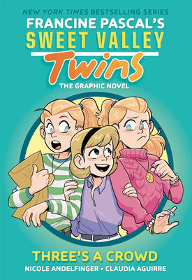 Cover Image for Sweet Valley Twins: Three's a Crowd: (A Graphic Novel) -- Francine Pascal, Hardcover