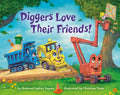 Cover Image for Diggers Love Their Friends! -- Brianna Caplan Sayres, Board Books