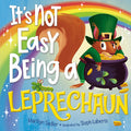 Cover Image for It's Not Easy Being a Leprechaun -- Marilyn Sadler, Hardcover