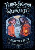 Cover Image for The Daughter of Death -- Fern Forgettable, Hardcover